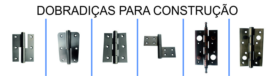 DOBRADIÇAS PARA CONSTRUÇAO